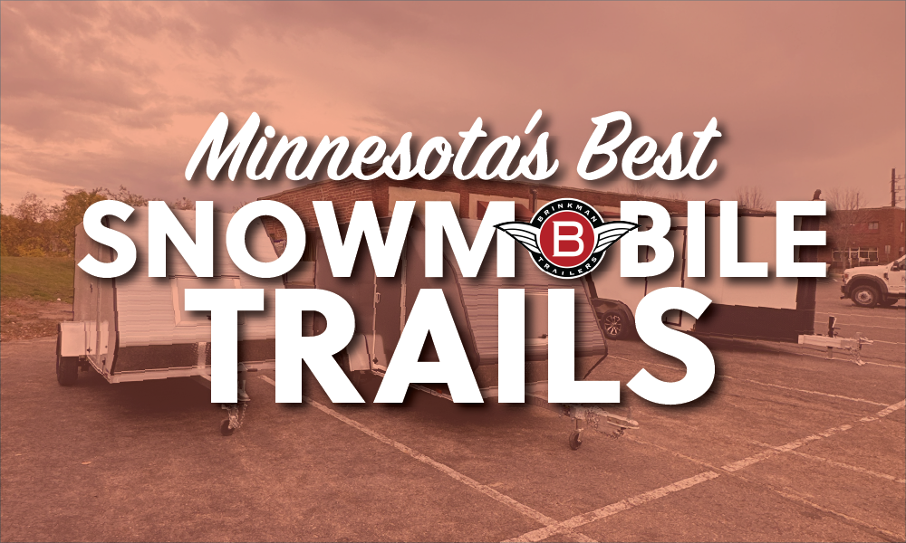 Discover the Best Snowmobile Trails in Minnesota Your Guide from Brinkman's Trailers Brinkman